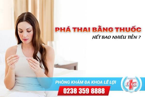 Chi Phí Phá Thai Bằng Thuốc ở Tp.Vinh Hết Bao Nhiêu?