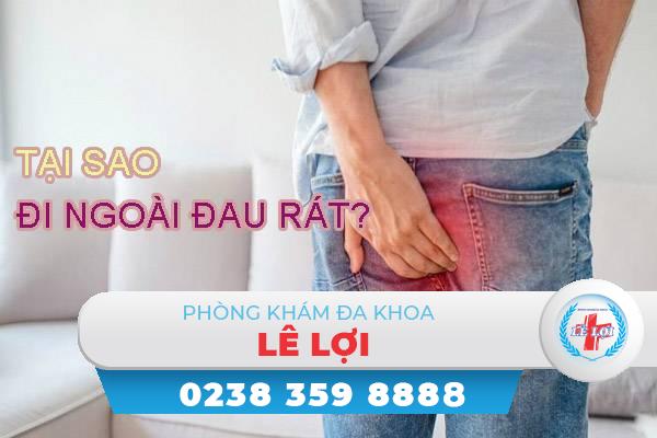 Đi ngoài đau rát phải làm sao ?