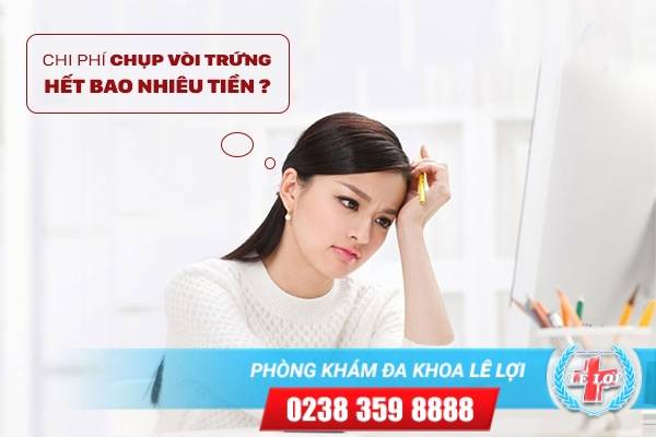 Chi phí chụp vòi trứng hết bao nhiêu tiền?