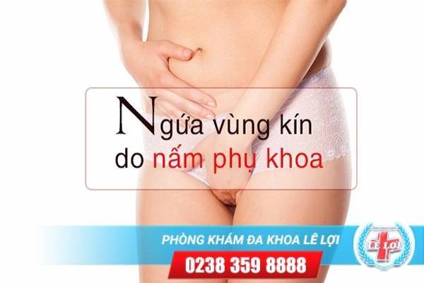 Nấm phụ khoa là gì? Triệu chứng các loại nấm phụ khoa