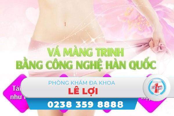 Địa chỉ vá màng trinh thẩm mỹ tại Nghệ An