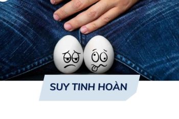 Suy tinh hoàn – nguyên nhân gây bất lực và vô sinh ở nam giới