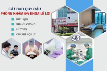 Thủ thuật cắt bao quy đầu không đau tại Đa Khoa Lê Lợi