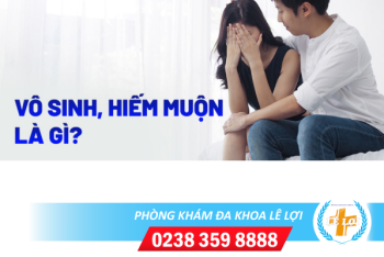 Vô sinh hiếm muộn là gì làm sao để phát hiện sớm?