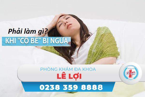 Cô bé bị ngứa là bệnh gì có nguy hiểm không?