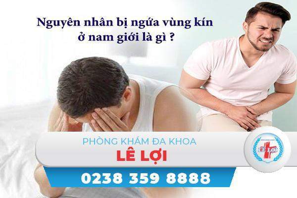 Ngứa vùng kín ở nam giới là bệnh gì?