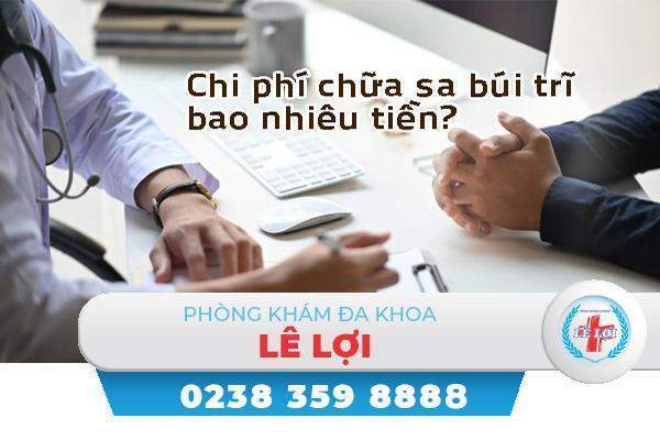 Chi phí chữa sa búi trĩ hết bao nhiêu tiền?