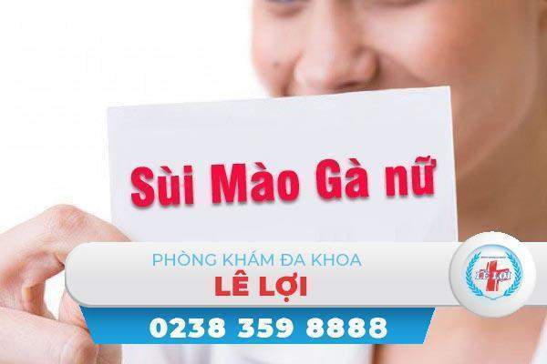 Nguyên nhân và biện pháp chữa sùi mào gà nữ hiệu quả hiện nay