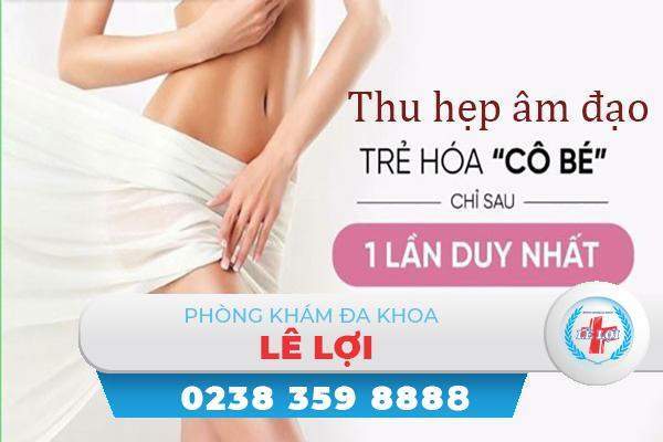 Giá thu hẹp âm đạo bao nhiêu tiền?