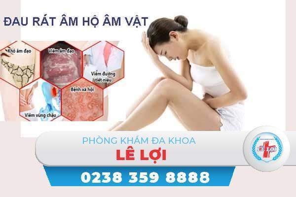 Đau rát âm hộ âm vật là bị gì?