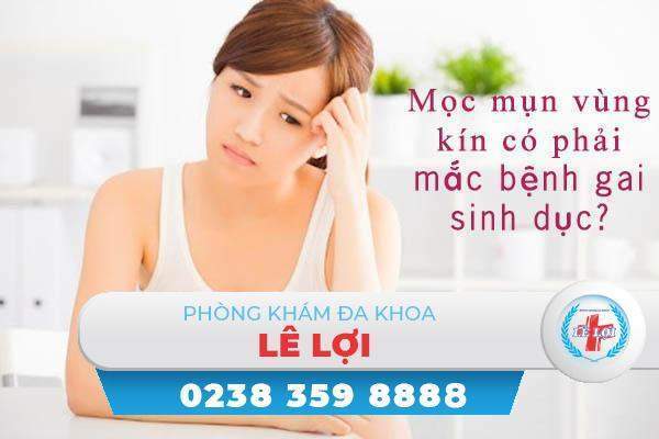 Gai sinh dục nữ mọc ở đâu có nguy hiểm không?