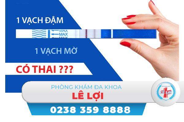 Que thử thai 1 vạch đậm 1 vạch mờ có thai không?