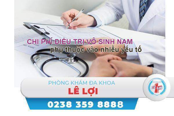 Chi phí điều trị vô sinh nam giới bao nhiêu?