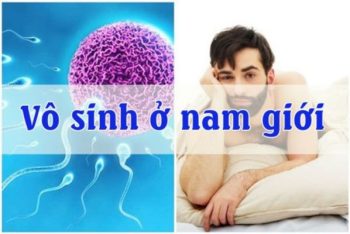 Dấu hiệu vô sinh ở nam giới và cách điều trị