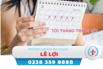 Tới tháng trễ nguyên nhân và cách khắc phục