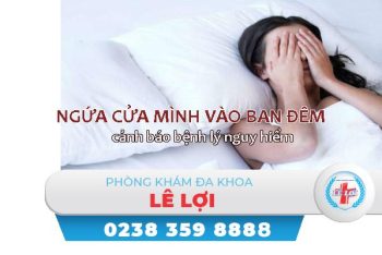 Ngứa cửa mình vào ban đêm là bệnh gì?