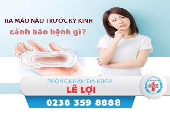 Ra máu nâu trước kỳ kinh là bị gì?