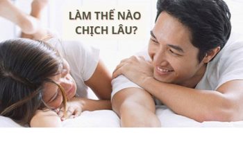 Làm thế nào để chịch lâu?