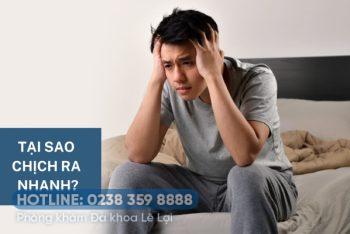 Tại sao chịch ra nhanh, chịch ra sớm và cách khắc phục