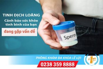 Vì sao tinh dịch loãng và cách điều trị