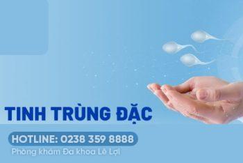 Tinh dịch đặc nguyên nhân và cách điều trị