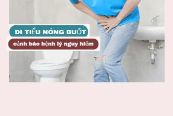 Đi tiểu nóng buốt là bị bệnh gì?