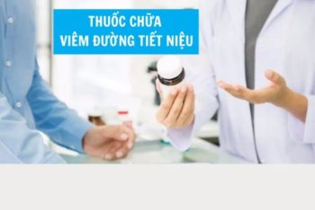 Thuốc chữa viêm đường tiết niệu hiệu quả